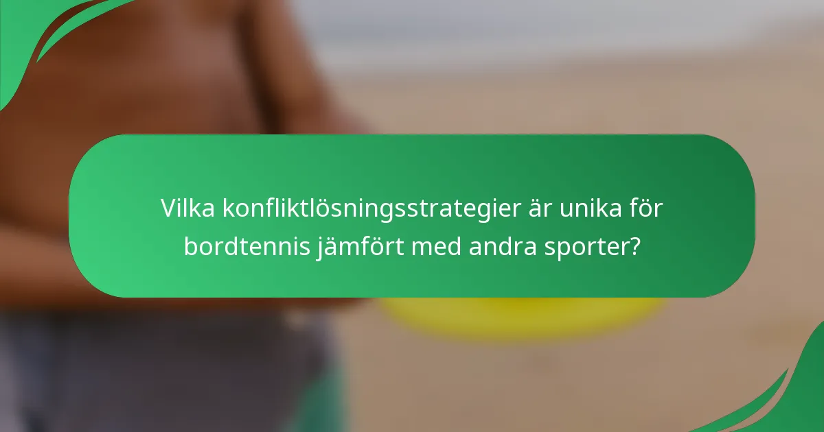 Vilka konfliktlösningsstrategier är unika för bordtennis jämfört med andra sporter?